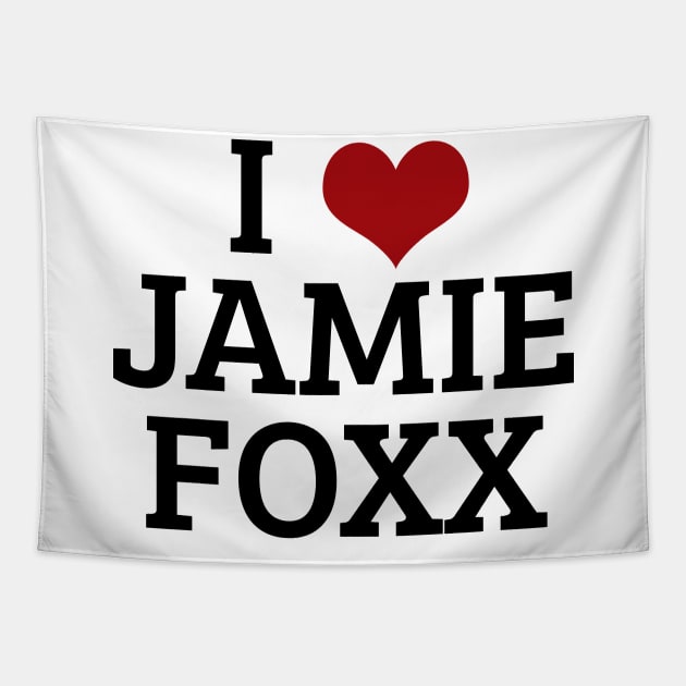 I Heart Jamie Foxx Tapestry by planetary