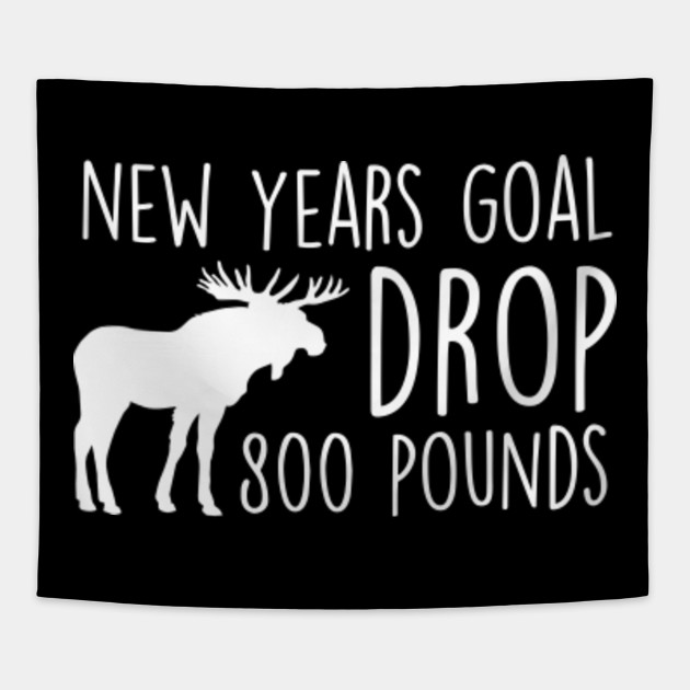 Moose Hunting New Years Goal Drop 800 Pounds
