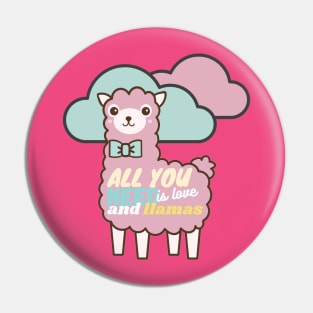 all you need is love and llama Pin