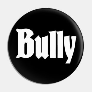 Bully Pin