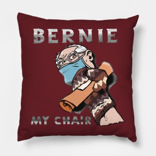 BERNIE MY CHAIR Pillow