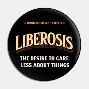 Emotions You Can't Explain Liberosis Pin