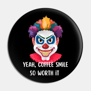 Spooky Clown with Coffee Smile Pin