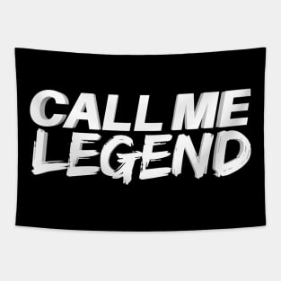 Call Me Legend Tapestry