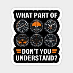 Pilot Airplane Instruments What Part Of Dont You Understand Magnet