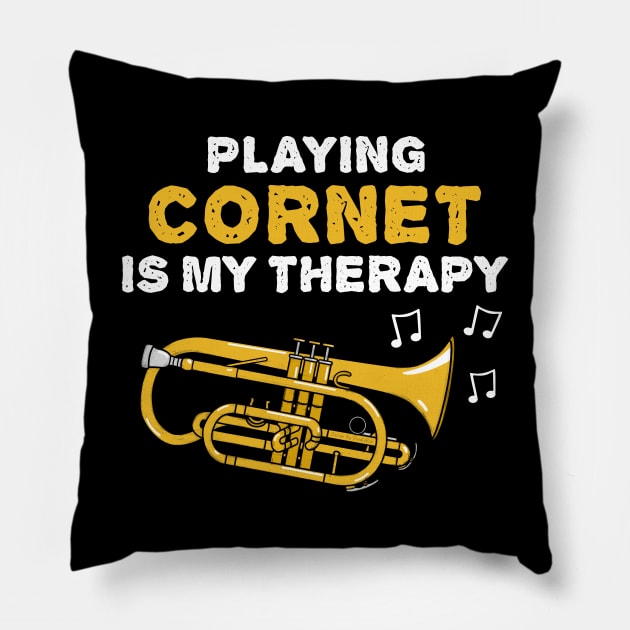 Playing Cornet Is My Therapy, Brass Musician Funny Pillow by doodlerob