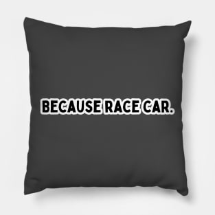 Because race car! Pillow