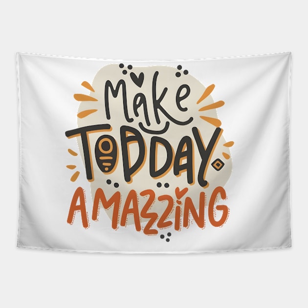 "Make Today Amazing" Good Vibes Tapestry by SimpliPrinter