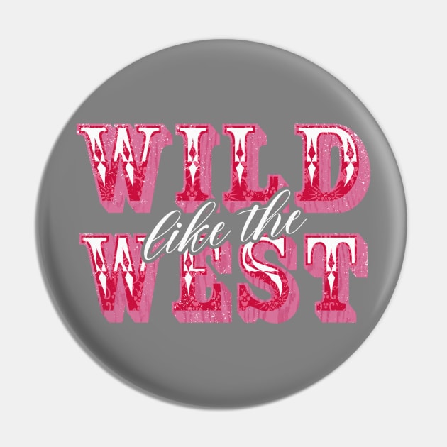 Wild like the West Boho Bohemian Country Western Cowgirl Pin by Sassee Designs