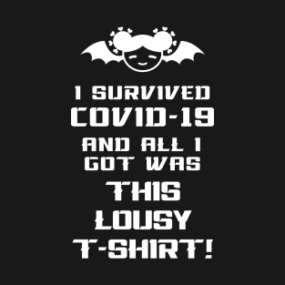 I Survived - White on n Black T-Shirt