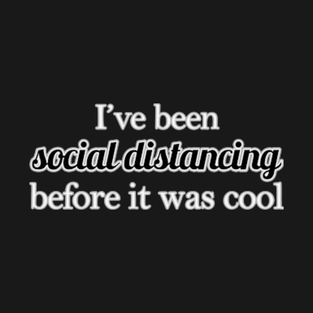 Social Distancing Before It Was Cool by Kelly Louise Art