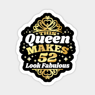 This Queen Makes 52 Look Fabulous 52nd Birthday 1970 Magnet