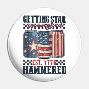 Getting Star Spangled Hammered, Funny America, 4th Of July, Party in the USA, Independence Day Pin