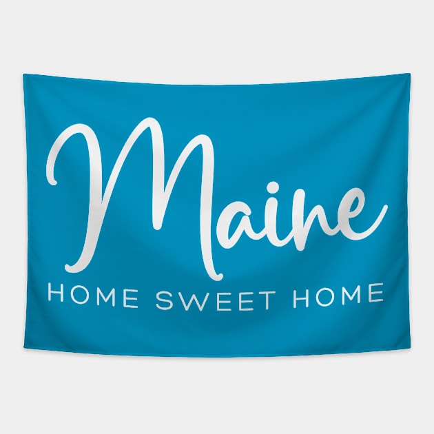 Maine: Home Sweet Home Tapestry by RefinedApparelLTD