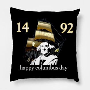 Happy columbus Day Pillow