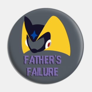 Father's Failure Pin