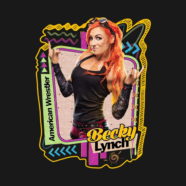 Becky Lynch - Pro Wrestler by PICK AND DRAG