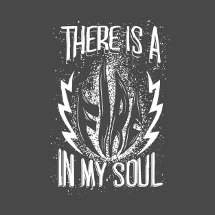 There is a Fire in My Soul T-Shirt