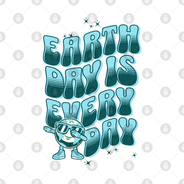 Earth day is Every Day by Klover