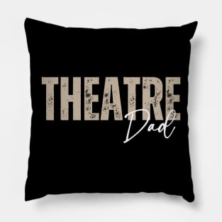 Theatre Dad Pillow