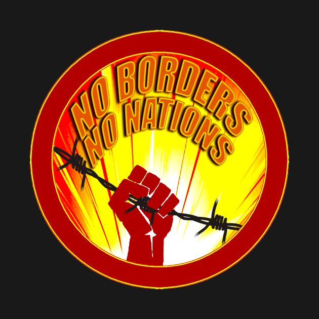 NO BORDERS; NO NATIONS No Borders No Nations TShirt TeePublic
