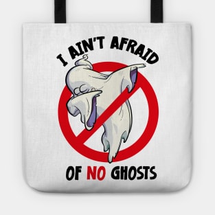 I AIN'T AFRAID OF NO GHOSTS Halloween Dabbing Ghost Tote