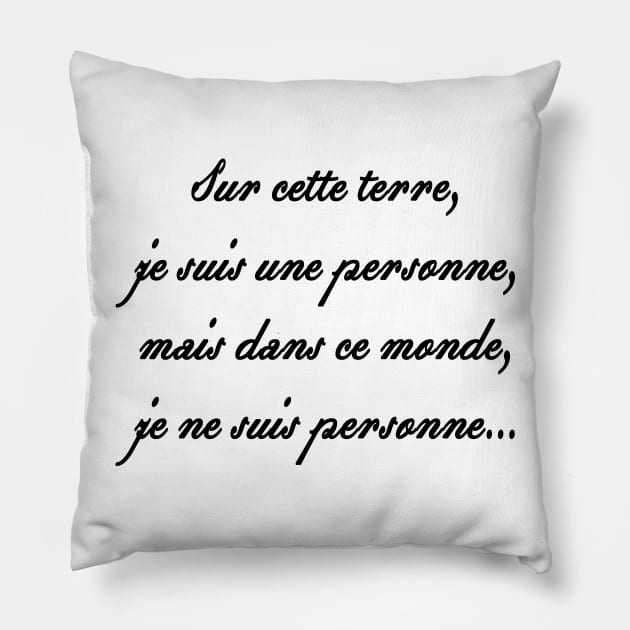 je ne suis personne... Pillow by rickylabellevie