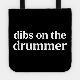 Dibs On The Drummer Tote