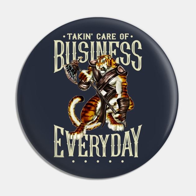 Takin' Care of Business...Everyday! Pin by Mystik Media LLC