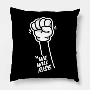 We Will Rise Pillow