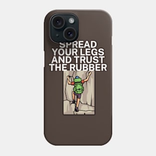 Spread your legs and trust the rubber Phone Case