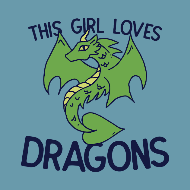 This girl Loves Dragons by bubbsnugg