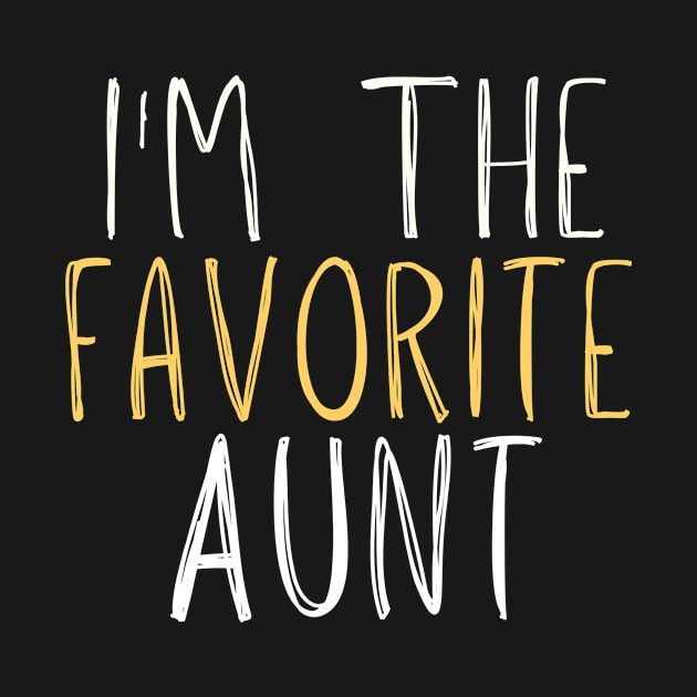 Aunt Gift for Her with Saying I'm The favorite Aunt, Auntie by adiline