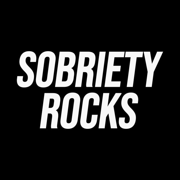 Sobriety Rocks by Riel