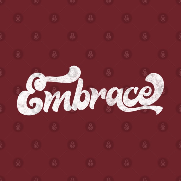 Embrace / Retro 90s Style Design by DankFutura