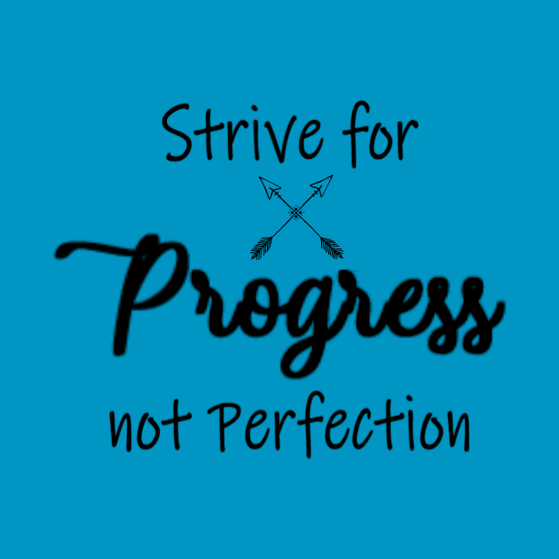 Progress not Perfection by aharper1005