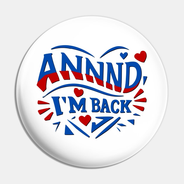 I’m Back Heart Attack Surgery Bypass Cancer Patient Survivor Pin by AimArtStudio