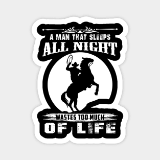 Lonesome dove: Sleep all night Magnet