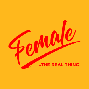 female the real thing red text funny sister quote T-Shirt