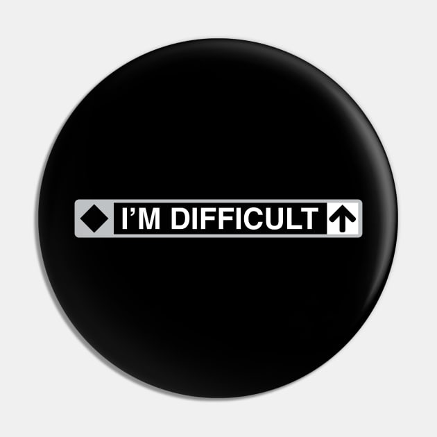 I'm Difficult Funny Ski Snowboard Pin by Bobtees