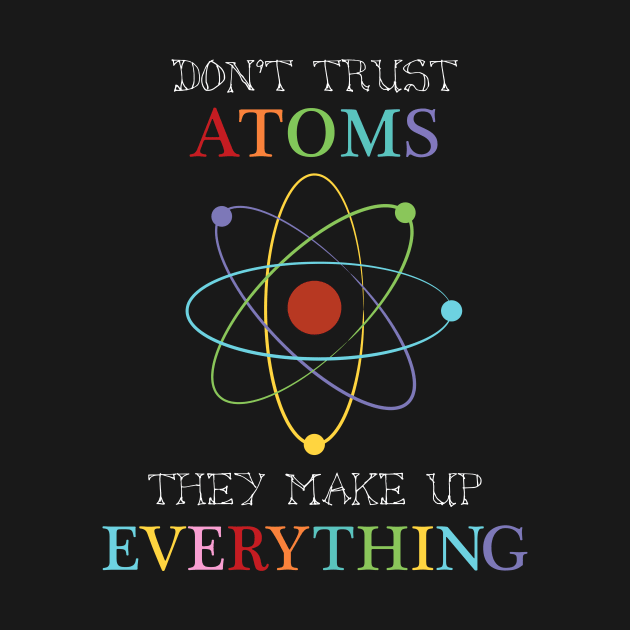 Don't trust atoms by creativemonsoon