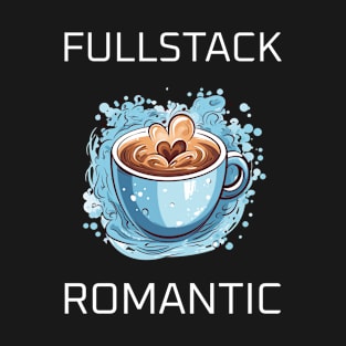 Fullstack romantic T-Shirt