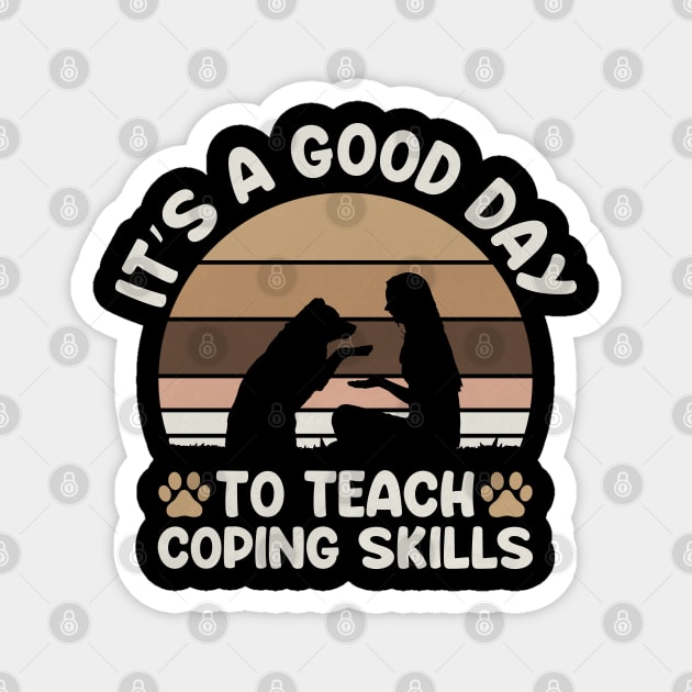 It's a good day to teach coping skills, School Social Worker, Social Work Gifts Shirt Magnet by ahadnur9926