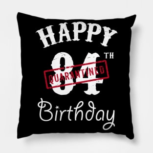 Happy 84th Quarantined Birthday Pillow