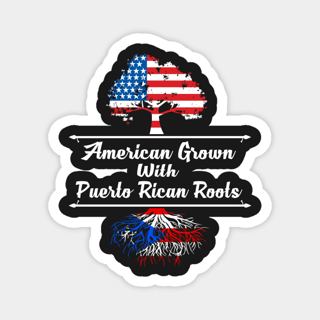 American grown with Puerto Rican Roots Magnet by TEEPHILIC