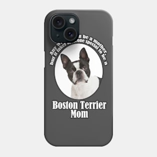 Boston Terrier Mom Phone Case