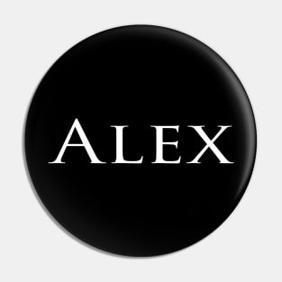 Alex My Name Is Alex Inspired Pin