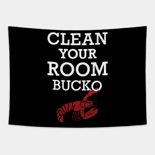 Jordan Peterson - Clean Your Room Bucko! Lobster T-Shirt Tapestry