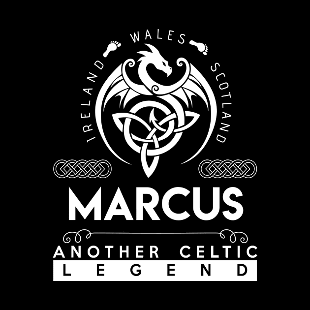 Marcus Name T Shirt - Another Celtic Legend Marcus Dragon Gift Item by harpermargy8920