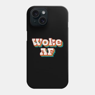 Woke AF Phone Case